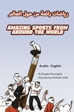  Douglas McLaughlin - Amazing Sports from Around the World (Arabic-English) - Language Lizard Bilingual Explore.