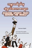 Douglas McLaughlin - Amazing Sports from Around the World (Burmese-English) - Language Lizard Bilingual Explore.