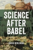  David Berlinski - Science After Babel.
