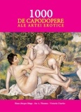 Hans-Jürgen Döpp et Joe A. Thomas - 1000 de capodopere ale artei erotice.