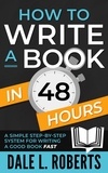  Dale L. Roberts - How to Write a Book in 48 Hours.