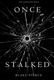 Blake Pierce - Once Stalked (A Riley Paige Mystery—Book 9).