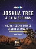 Jenna Blough - Moon Joshua Tree &amp; Palm Springs - Hiking, Scenic Drives, Desert Getaways.
