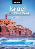 Genevieve Belmaker - Moon Israel &amp; the West Bank: With Petra - Planning Essentials, Sacred Sites, Unforgettable Experiences.