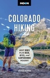 Joshua Berman - Moon Colorado Hiking - Best Hikes Plus Beer, Bites, and Campgrounds Nearby.