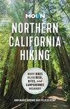 Ann Marie Brown et Felicia Kemp - Moon Northern California Hiking - Best Hikes Plus Beer, Bites, and Campgrounds Nearby.