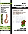  Sham Tickoo - Creo Parametric 8.0 for Designers, 8th Edition.