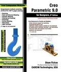  Sham Tickoo - Creo Parametric 9.0 for Designers, 9th Edition.