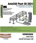  Sham Tickoo - AutoCAD Plant 3D 2024 for Designers, 8th Edition.