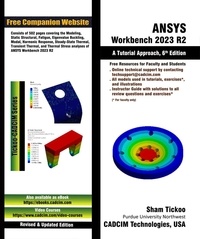  Sham Tickoo - ANSYS Workbench 2023 R2: A Tutorial Approach, 6th Edition.