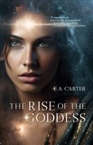  E A Carter - The Rise of the Goddess - Transcendence, #3.