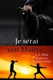  L. A. Witt - Je serai ton Maître.