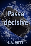  L. A. Witt - Passe décisive - Palets &amp; Arcs-en-ciel, #2.