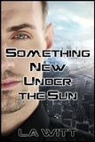  L. A. Witt - Something New Under the Sun - Falling Sky, #2.