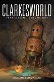  Neil Clarke et  Sean Wallace - Clarkesworld Year Eleven: Volume One - Clarkesworld Anthology, #11.