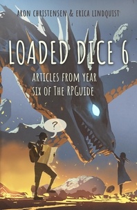  Aron Christensen et  Erica Lindquist - Loaded Dice 6 - My Storytelling Guides, #9.