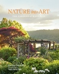 Thomas Christopher et Ngoc Minh Ngo - Nature into Art - The Gardens of Wave Hill.