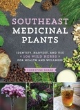 CoreyPine Shane - Southeast Medicinal Plants - Identify, Harvest, and Use 106 Wild Herbs for Health and Wellness.