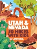 Wendy Gorton et Hailey Terry - 50 Hikes with Kids Utah and Nevada.