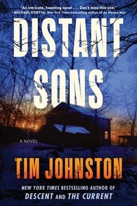 Tim Johnston - Distant Sons - A Novel.