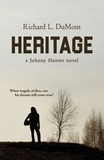 Richard L. DuMont - Heritage: A Johnny Hunter Novel - Johnny Hunter, #2.