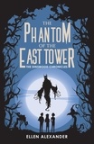  Ellen Alexander - The Phantom of the East Tower - The Dinswood Chronicles, #3.