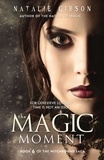  Natalie Gibson - The Magic Moment - Witchbound, #6.