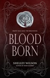  Shelley Wilson - Blood Born - The Immortals, #1.
