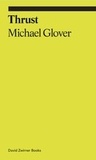 Michael Glover - Thrust: A spasmodic pictorial history of the codpiece.