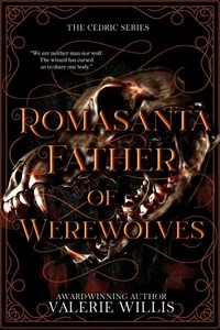  Valerie Willis - Romasanta: Father of Werewolves - The Cedric Series, #2.