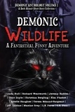  4 Horsemen Publications - Demonic Wildlife: A Fantastical Funny Adventure - Demonic Anthology Collection, #1.