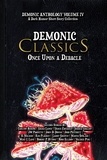  4 Horsemen Publications - Demonic Classics: Once Upon a Debacle - Demonic Anthology Collection, #4.