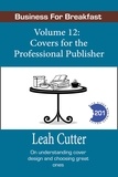  Leah Cutter - Covers for the Professional Publisher - Business for Breakfast, #12.