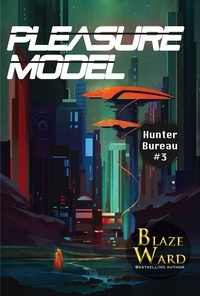  Blaze Ward - Pleasure Model - Hunter Bureau, #3.