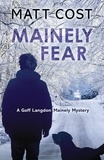  Matt Cost - Mainely Fear - A Goff Langdon Mainely Mystery, #2.