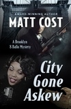  Matt Cost - City Gone Askew - A Brooklyn 8 Ballo Mystery, #2.