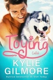  Kylie Gilmore - Toying - Caleb (versione italiana) (Storie scatenate Libro No. 4) - Storie scatenate, #4.