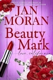  Jan Moran - Beauty Mark - Love California.