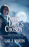  Gail Z. Martin - Dark Lady's Chosen - Chronicles of the Necromancer, #4.