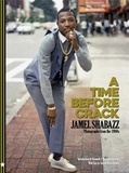 Jamel Shabazz - A Time Before Crack - Photographs from the 1980s.