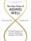 Frank Lipman et Danielle Claro - The New Rules of Aging Well - A Simple Program for Immune Resilience, Strength, and Vitality.
