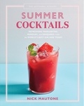 Nick Mautone - The Artisanal Kitchen: Summer Cocktails - Refreshing Margaritas, Mimosas, and Daiquiris—and the World's Best Gin and Tonic.