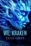  Eule Grey - We, Kraken - Volcano Chronicles, #2.