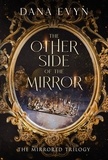  Dana Evyn - The Other Side of the Mirror - The Mirrored Trilogy, #1.