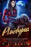  R.J. Blain - Plaidypus - A Magical Romantic Comedy (with a body count), #19.