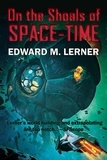  Edward M. Lerner - On the Shoals of Space-Time.