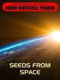  John Russell Fearn - Seeds from Space.