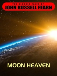  John Russell Fearn - Moon Heaven.