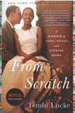 Tembi Locke - From Scratch - A Memoir of Love, Sicily, and Finding Home.