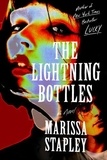 Marissa Stapley - The Lightning Bottles.